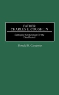 Cover: Father Charles E. Coughlin - Greenwood Press