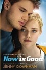Cover: Now is Good (Also published as Before I Die) - David Fickling Books