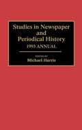 Bild: Studies in Newspaper and Periodical History, 1993 Annual - Greenwood Press