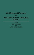 Cover: Problems and Prospects for Nuclear Waste Disposal Policy - Praeger Publishers Inc