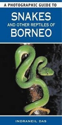 Abbildung von: A Photographic Guide to Snakes & Other Reptiles of Borneo - New Holland Publishers Ltd
