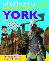 Enlarge image Cover: Children's History of York - Hometown World