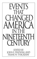 Cover: Events That Changed America in the Nineteenth Century - Greenwood Press