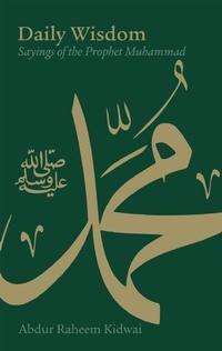Abbildung von: Daily Wisdom: Sayings of the Prophet Muhammad - Kube Publishing Ltd