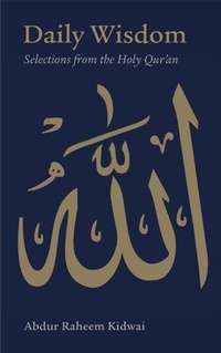 Abbildung von: Daily Wisdom: Selections from the Holy Qur'an - Kube Publishing Ltd