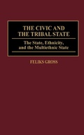 Cover: The Civic and the Tribal State - Praeger Publishers Inc