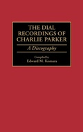 Cover: The Dial Recordings of Charlie Parker - Greenwood Press