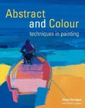 Cover: Abstract and Colour Techniques in Painting - Batsford