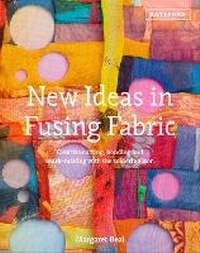 Abbildung von: New Ideas in Fusing Fabric - Batsford