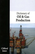 Cover: Dictionary of Oil and Gas Production - Whittles Publishing