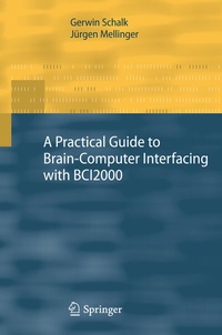 Abbildung von: A Practical Guide to Brain-Computer Interfacing with BCI2000 - Springer
