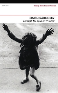 Enlarge image Cover: Through the Square Window - Carcanet Poetry