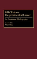 Cover: Bill Clinton's Pre-presidential Career - Greenwood Press