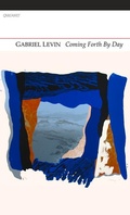 Cover: Coming Forth by Day - Carcanet Press Ltd