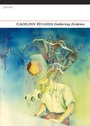 Cover: Gathering Evidence - Carcanet Poetry