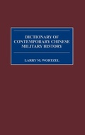 Cover: Dictionary of Contemporary Chinese Military History - Greenwood Press