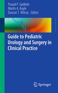Enlarge image Cover: Guide to Pediatric Urology and Surgery in Clinical Practice - Springer