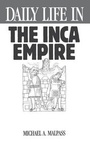 Cover: Daily Life in the Inca Empire - Greenwood Press
