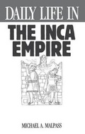 Cover: Daily Life in the Inca Empire - Greenwood Press
