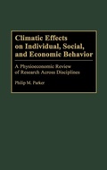 Cover: Climatic Effects on Individual, Social, and Economic Behavior - Greenwood Press