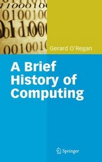 Enlarge image Cover: A Brief History of Computing - Springer