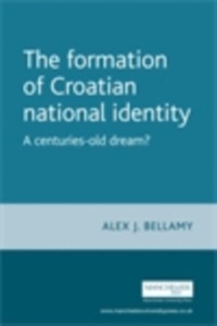 Abbildung von: The Formation of Croatian National Identity - Manchester University Press