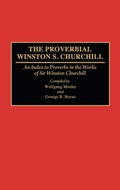 Cover: The Proverbial Winston S. Churchill - Greenwood Press
