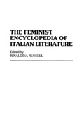 Cover: The Feminist Encyclopedia of Italian Literature - Greenwood Press