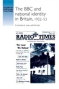 Abbildung von: The BBC and National Identity in Britain, 1922-53 - Manchester University Press