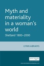 Cover: Myth and Materiality in a Woman's World - Manchester University Press