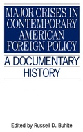 Cover: Major Crises In Contemporary American Foreign Policy - Greenwood Press