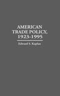 Cover: American Trade Policy, 1923-1995 - Praeger Publishers Inc