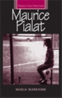 Abbildung von: Maurice Pialat - Manchester University Press