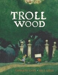 Enlarge image Cover: Troll Wood - Frances Lincoln Children's Books