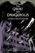 Cover: The Great and Dangerous - Frances Lincoln Children's Books