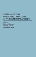 Cover: International Organizations and Environmental Policy - Praeger Publishers Inc