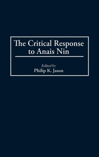 Enlarge image Cover: The Critical Response to Anais Nin - Greenwood Press