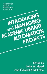 Enlarge image Cover: Introducing and Managing Academic Library Automation Projects - Libraries Unlimited Inc