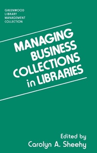 Enlarge image Cover: Managing Business Collections in Libraries - Libraries Unlimited Inc