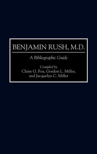 Enlarge image Cover: Benjamin Rush, M.D. - Greenwood Press