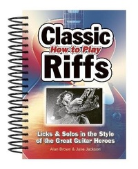 Enlarge image Cover: How To Play Classic Riffs - Flame Tree Publishing
