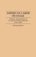 Cover: American Labor on Stage - Praeger Publishers Inc