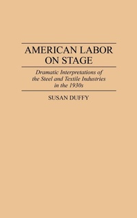 Enlarge image Cover: American Labor on Stage - Praeger Publishers Inc