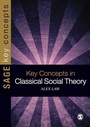 Cover: Key Concepts in Classical Social Theory - SAGE Publications Ltd