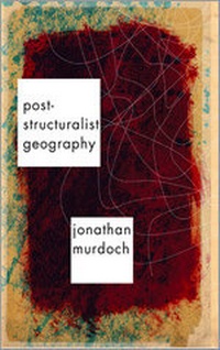 Enlarge image Cover: Post-structuralist Geography - SAGE Publications Ltd