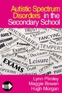 Cover: Autistic Spectrum Disorders in the Secondary School - SAGE Publications Ltd