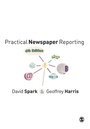 Cover: Practical Newspaper Reporting - SAGE Publications Ltd