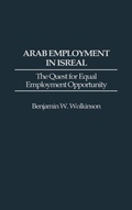 Cover: Arab Employment in Israel - Praeger Publishers Inc