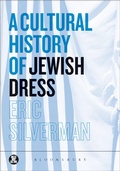 Cover: A Cultural History of Jewish Dress - Bloomsbury Academic