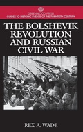 Cover: The Bolshevik Revolution and Russian Civil War - Greenwood Press